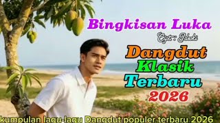 Download lagu Bingkisan Luka @Sopak Dangdut klasik populer terbaru lirik dan lagu 2026. mp3 Download lagu Bingkisan Luka @Sopak Dangdut klasik populer terbaru lirik dan lagu 2026. mp3