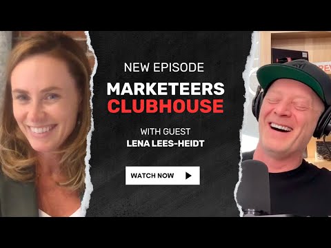 Lena Lees-Heidt : Play Mgmt | Marketeers Clubhouse #9