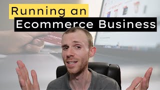 Running an Ecommerce Business (My Experience)