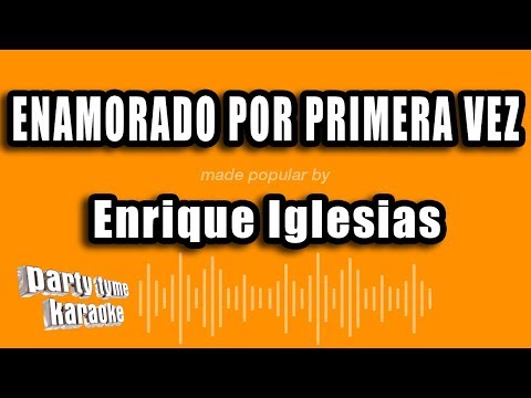 Enamorado Por Primera Vez - Pistas De Enrique Iglesias