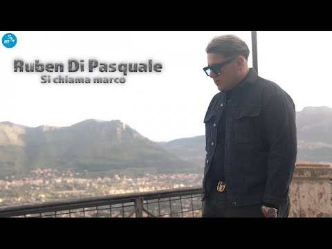Ruben Di Pasquale - Si chiama Marco ( Ufficiale 2022 )