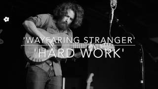 Christopher Paul Stelling "Wayfaring Stranger/Hard Work"