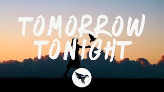 Loote - Tomorrow Tonight (Lyrics)