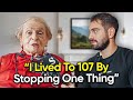 I Asked One Of The Oldest Living People For Life Advice And Learned
