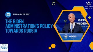 The Biden Administration&#39;s Policy Towards Russia