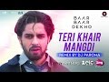 Teri Khair Mangdi - Remix by Dj Paroma | Baar Baar Dekho | Sidharth Malhotra & Katrina Kaif