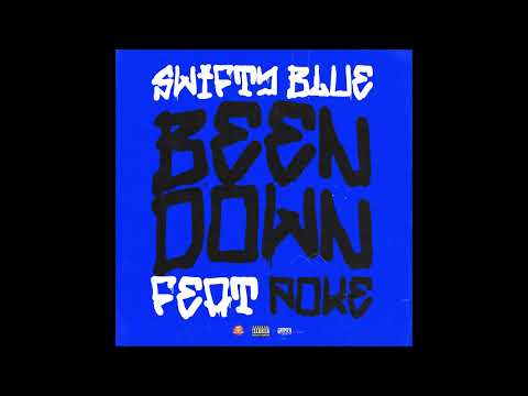 Swifty Blue feat. Poke - "Been Down" OFFICIAL VERSION