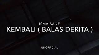 Download lagu Isma Sane - Kembali (Original Unofficial Audio) mp3