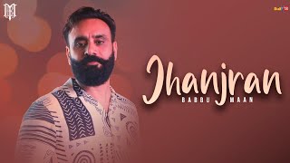 Babbu Maan - Jhanjran | Latest Punjabi Song 2023