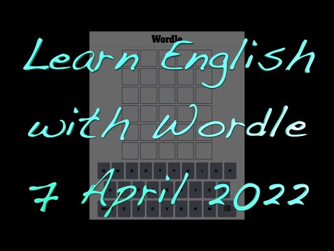 Learn English with Wordle 7 April 2022