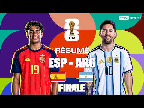 Résumé : ESPAGNE - ARGENTINE, qui sera CHAMPION DU MONDE ? (FINALE)