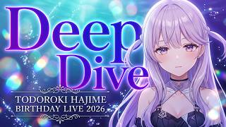 Todoroki Hajime ♬Deep Dive @轟はじめ生誕祭2026