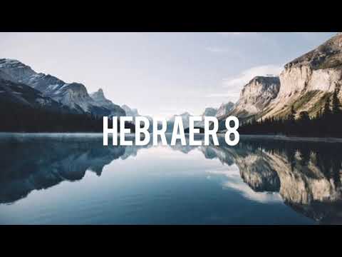 GOTT IST TREU - HEBRÄER 8 (MIT MELODIE)