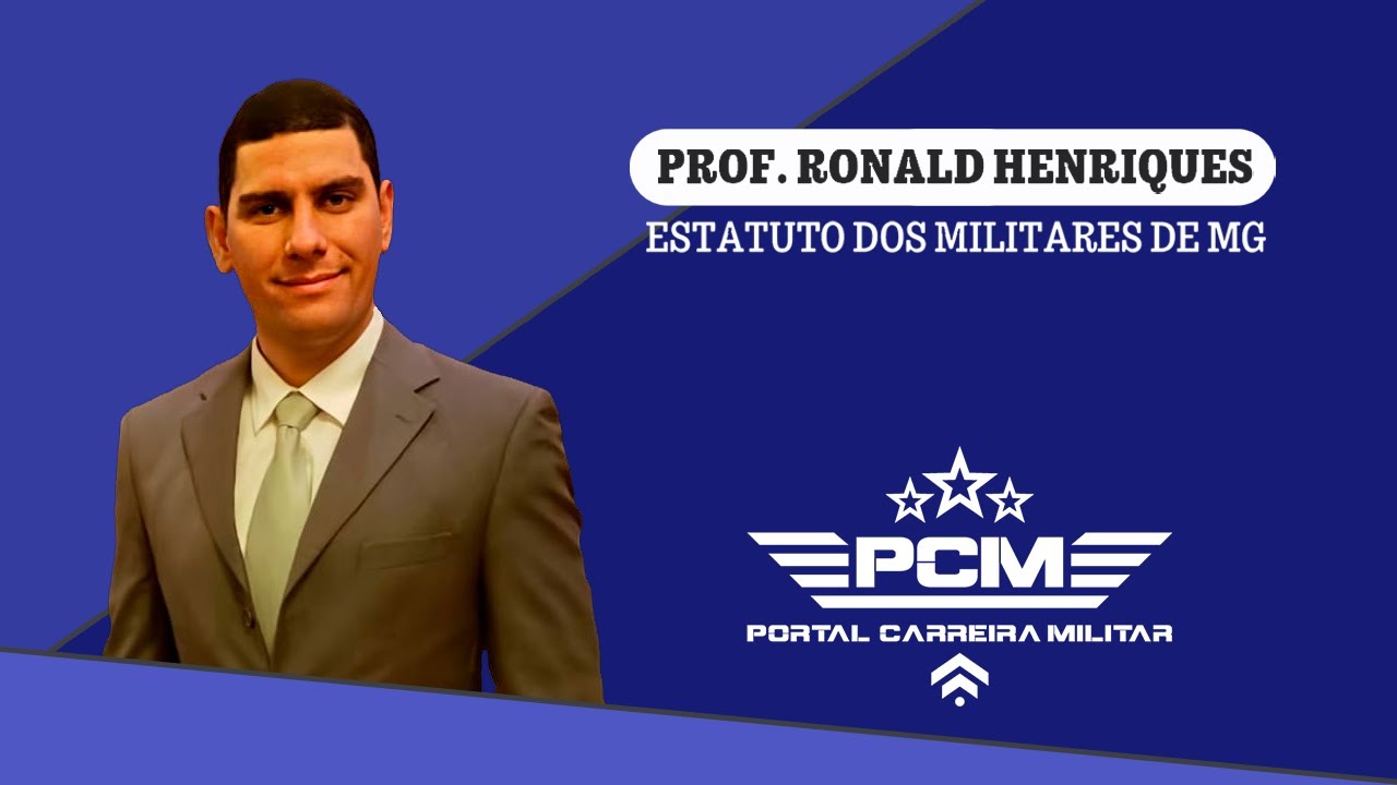 Estatuto dos militares de MG - Prof. Ronald Henriques -  Disposições gerais, condições de ingresso.