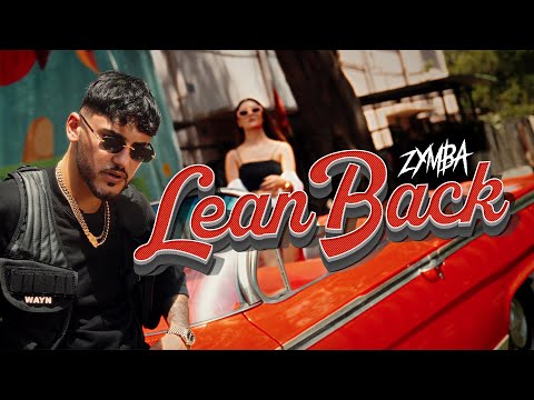 ZYMBA – Lean Back [Official Video] Prod. by Monami & Gorex