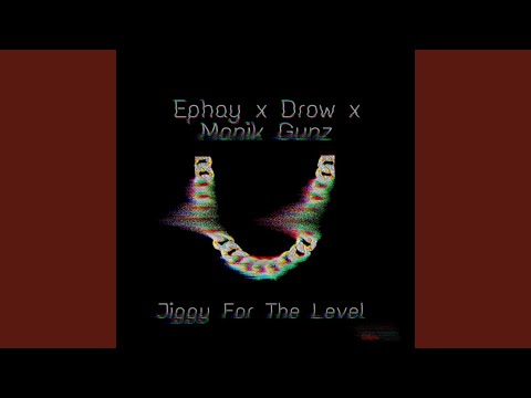 Jiggy for the Level (feat. Draw and Manik Gunz)
