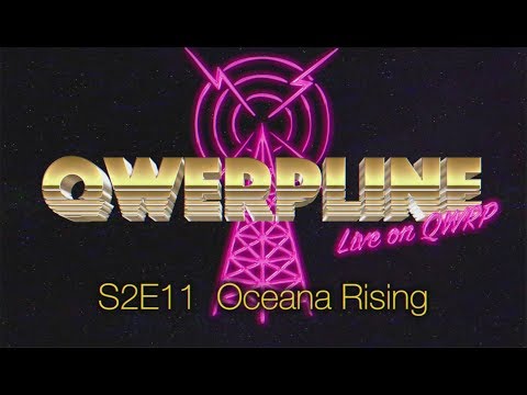 Oceana Rising || Qwerpline S2E11