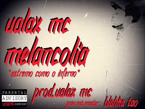 Ualax Mc - Melancolia [Prod.Ualax Mc]