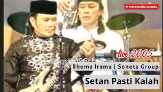 Download lagu Rhoma Irama & Soneta Group - Setan Pasti Kalah | live 2005 Irama Dakwah ANTV mp3 Download lagu Rhoma Irama & Soneta Group - Setan Pasti Kalah | live 2005 Irama Dakwah ANTV mp3