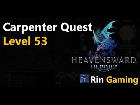 FFXIV [3.0] 006 Carpenter Level 53 Quest