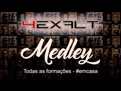 4Exalt - Medley [Todas as Formações 2006-2020] - Multitrack #emcasa