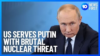 Russia Threatened By US Over Nuclear Weapons | 10 News First