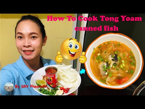 How To Cook Tong Yoam ​Canned Fish, Canned Fish Creative Cooking At Home, Sry Phearath