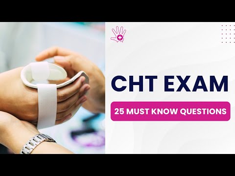 CHT Exam - Certified Hand Therapist Practice Test & Study Guide (25 Must Know Questions)
