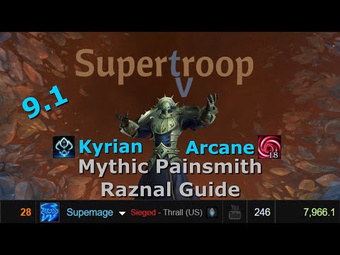 Mythic Painsmith Raznal Kyrian Arcane Mage Guide 9.1