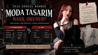 Moda Tasarım Nasıl Okunur? | 2026 Güncel Rehber (Yetenek Sınavı mı YKS