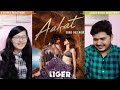 Couple Reaction on Aafat| Official Video | Liger |Vijay Deverakonda, Ananya Panday |Tanishk, Zahrah