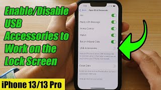 iPhone 13/13 Pro: How to Enable/Disable USB Accessories to Work on the Lock Screen