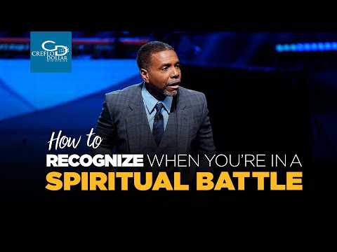 How to Recognize When You're in a Spiritual Battle