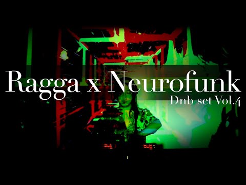 Ragga x Neurofunk Mix Vol.4