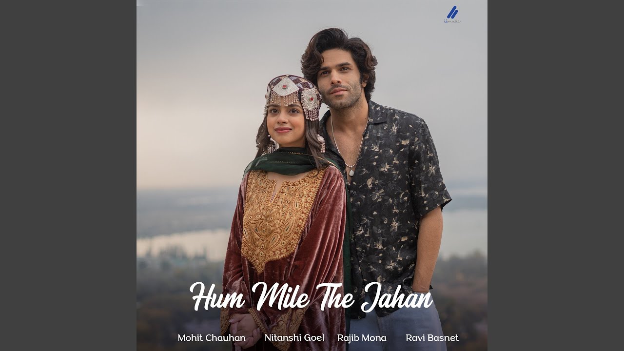 Hum Mile The Jahan Lyrics | Mohit Chauhan