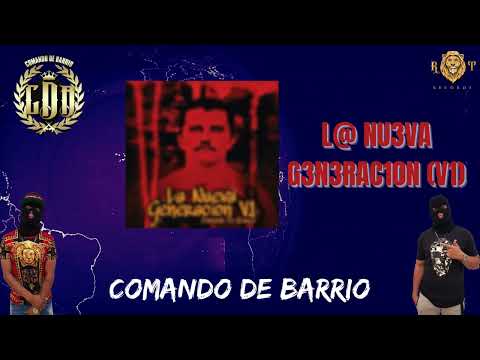 L@ NU3VA G3N3R@C10N (V1) - @ComandoDeBarrioOficial (2021) -@RTRecords