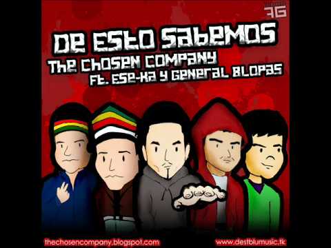De Esto Sabemos - The Chosen Company Ft. General Blopas & Ese-Ká (Prod. Holy Studios & D.R.R)