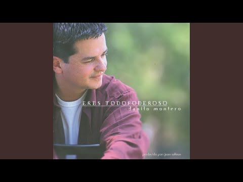 Eres Todopoderoso