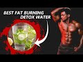 Best fat burning detox water
