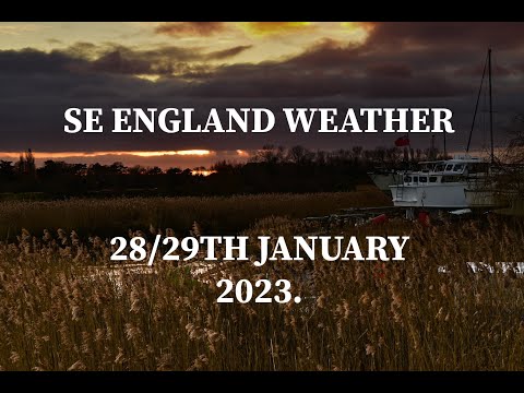 SE ENGLAND WEATHER FORECAST - 28/29TH JANUARY 2023