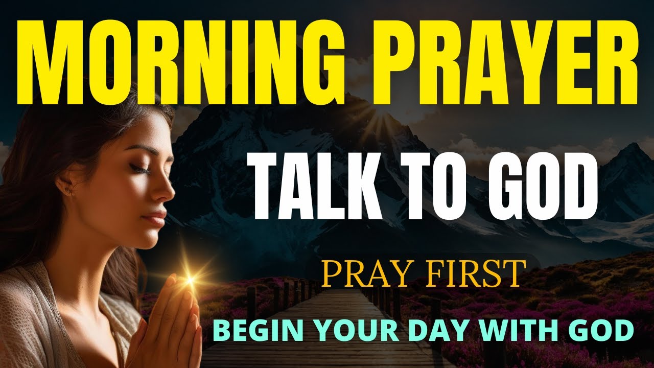 Open Your Heart To God and He Will Transform | A Morning Prayer To Start Your Day
