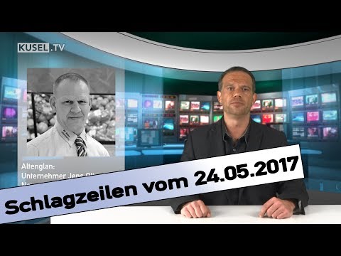 KUSEL.TV | Schlagzeilen | 24.05.2017