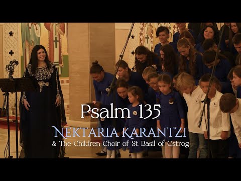Psalm 135 - Eksomologiste Slavite Gospoda/ Nektaria & the Children Choir of St Basil of Ostrog