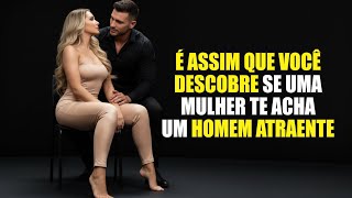 12 Sinais que você é um HOMEM ATRAENTE e as mulheres TE DESEJAM