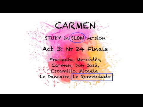 STUDY Carmen: Act 3/24 | REMENDADO HIGHLIGHTED | SLOW  Study Version | Opera Karaoke | Remendado