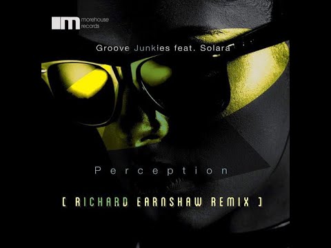 Groove Junkies feat. Solara - Perception (Earnshaw's Hypnotronic Main Mix)