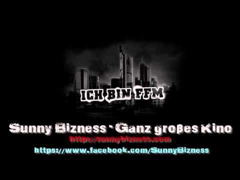 Sunny Bizness - Ganz großes Kino