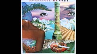 Weather Report - Mr. Gone 1978 (Full Album)