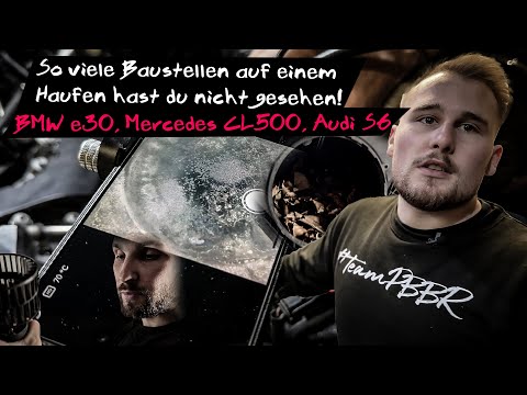 PBBR Pulverbeschichtung I Schon mal so viele Pflegefälle gesehen? Audi S6, CL500 & E30 AC Schnitzer