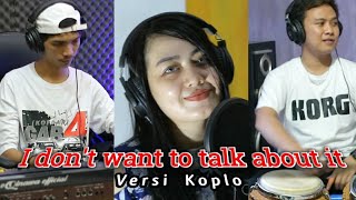 Download lagu I don't want to talk about it versi Koplo oQinawa || Alya pangesty mp3 Download lagu I don't want to talk about it versi Koplo oQinawa || Alya pangesty mp3
